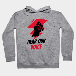 Hear Our Voice / Black Lives Matter / Equality For All Hoodie